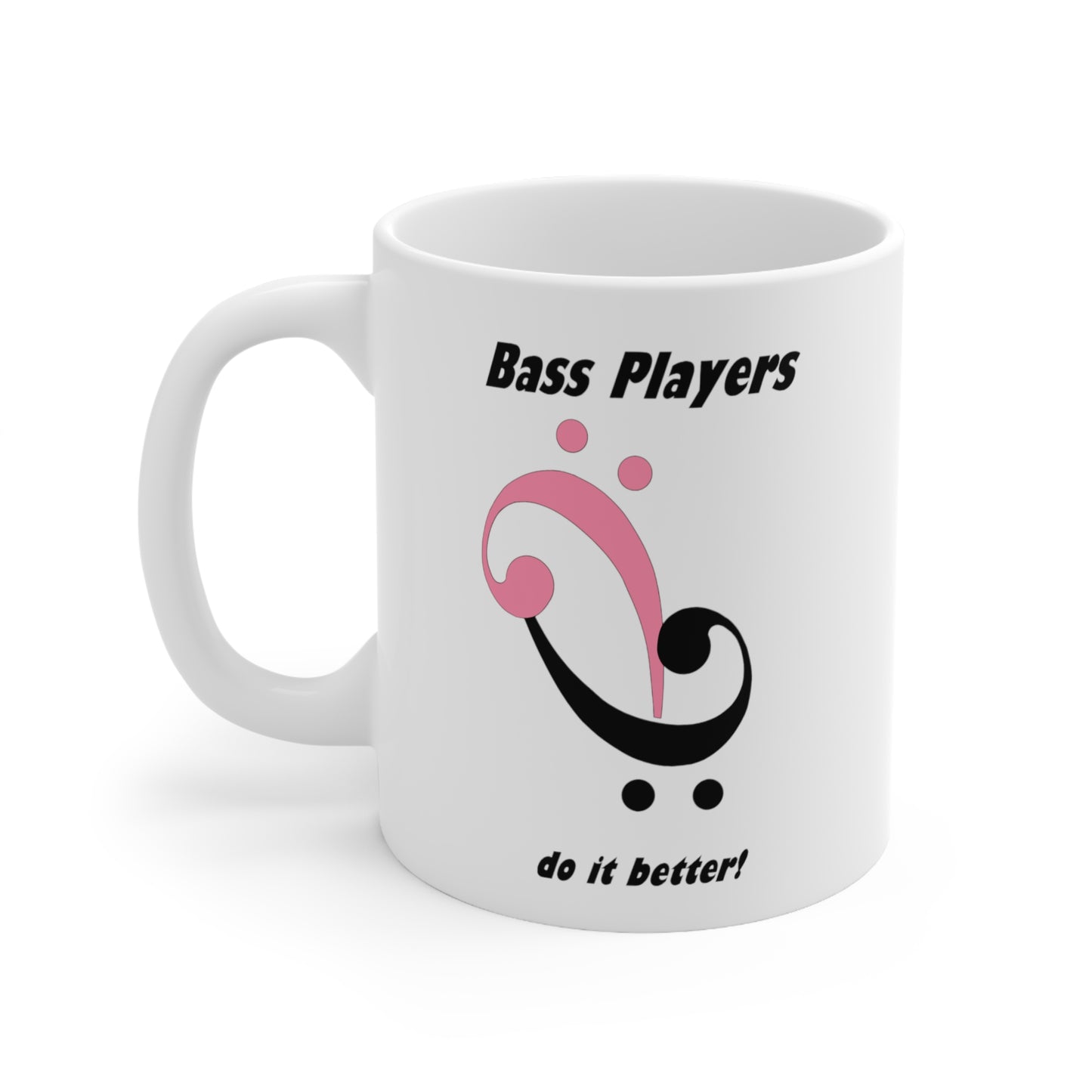 Bass Players Do It Better Coffee Mug